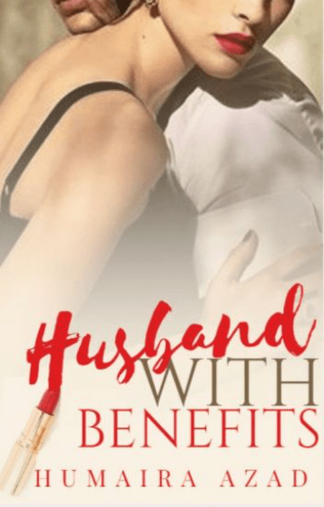 "Husband with Benefits" by Humaira Azad