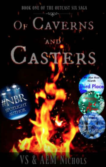"Of Caverns and Casters: Book One of the Outcast Six Saga" by VS and AEM Nichols